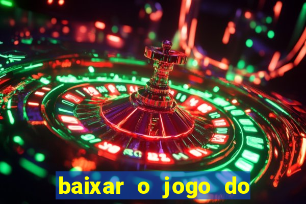 baixar o jogo do candy crush